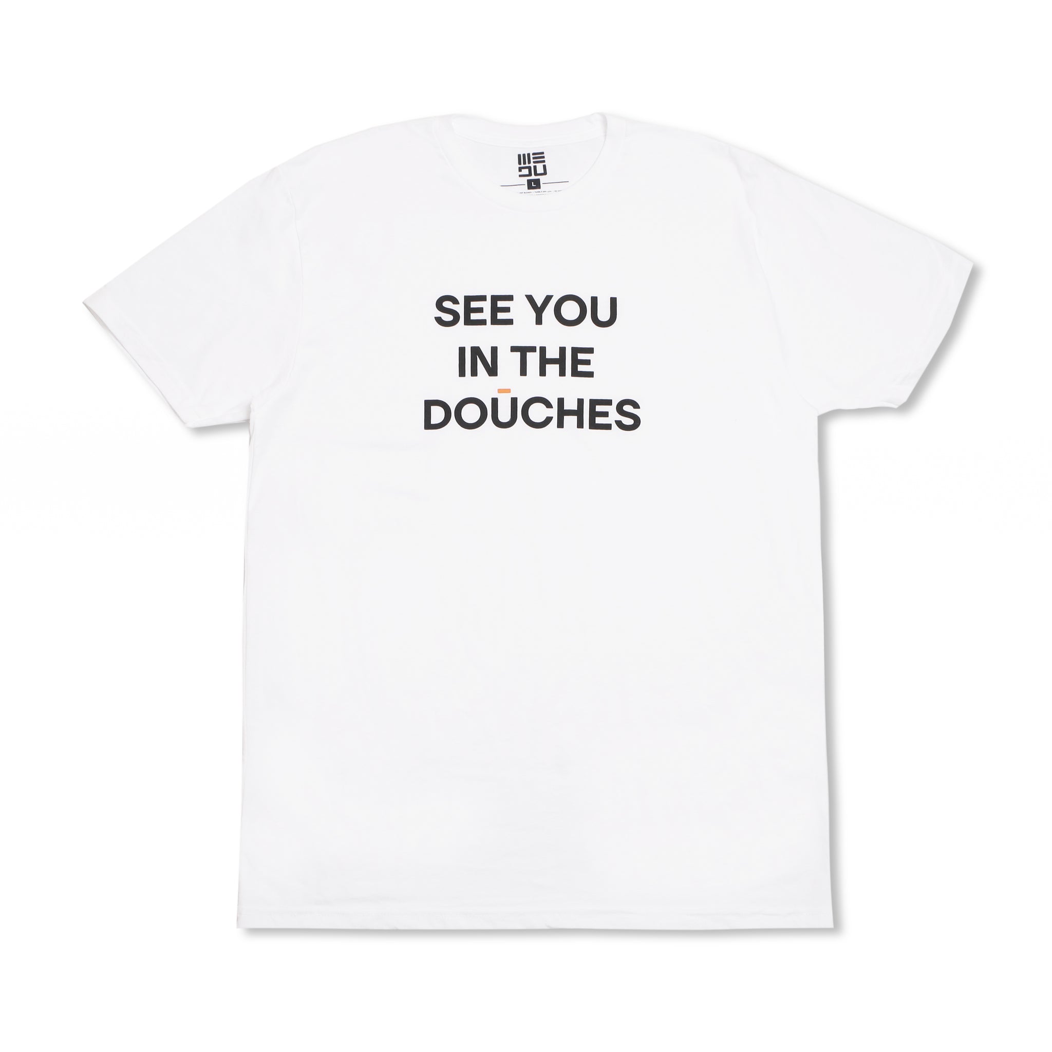 SEE YOU IN THE DOŪCHES Tee